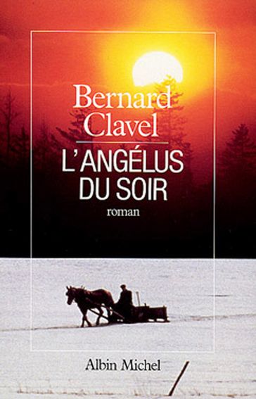 L'Angélus du soir - Bernard Clavel