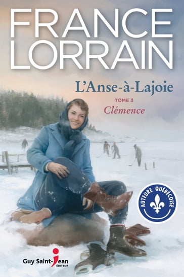 L'Anse-à-Lajoie, tome 3 - France Lorrain