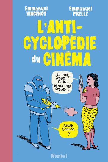 L'Anticyclopédie du cinéma - Emmanuel PRELLE - Emmanuel VINCENOT