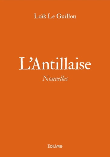 L'Antillaise - Loik le Guillou