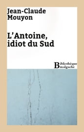 L Antoine, idiot du Sud