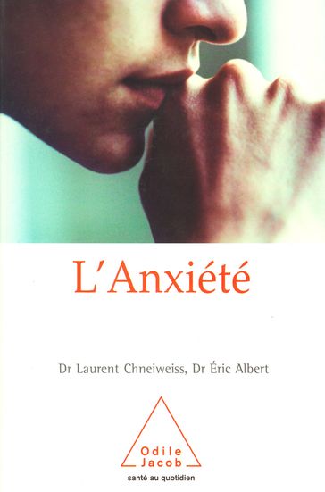 L' Anxiété - Laurent Chneiweiss - Eric Albert