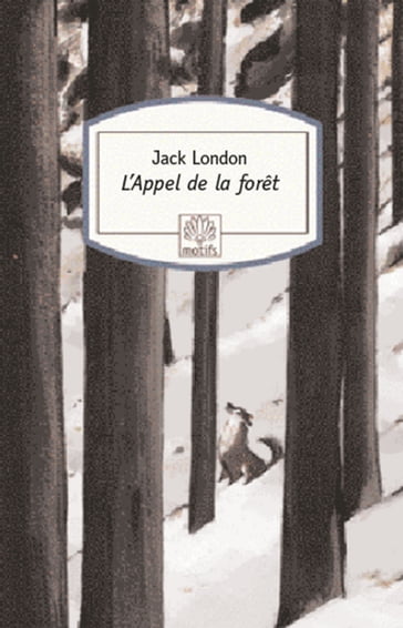 L'Appel de la forêt - Francis Lacassin - Jack London