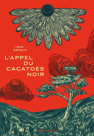 L'Appel du cacatoès noir - John Danalis