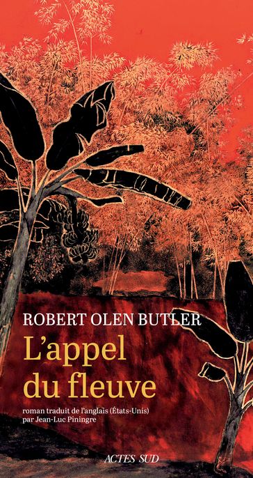 L'Appel du fleuve - Robert Olen Butler