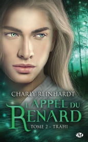 L Appel du renard, T2 : Trahi