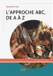 L Approche ABC, de A à Z