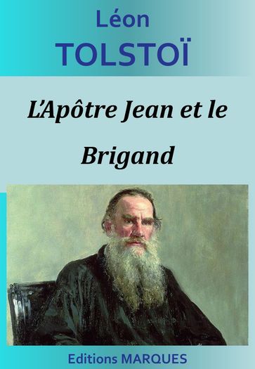 L'Apôtre Jean et le Brigand - Lev Nikolaevic Tolstoj