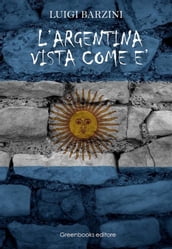 L Argentina vista come è