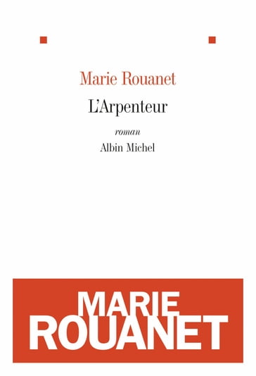 L'Arpenteur - Marie Rouanet