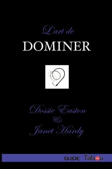 L'Art de Dominer - Dossie Easton - Janet Hardy