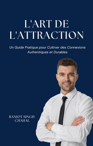 L'Art de l'Attraction - Ranjot Singh Chahal