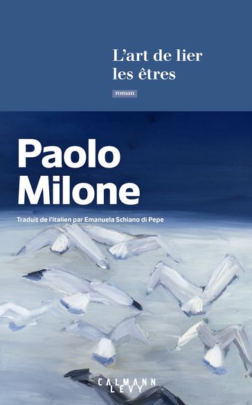 L'Art de lier les êtres - Paolo Milone