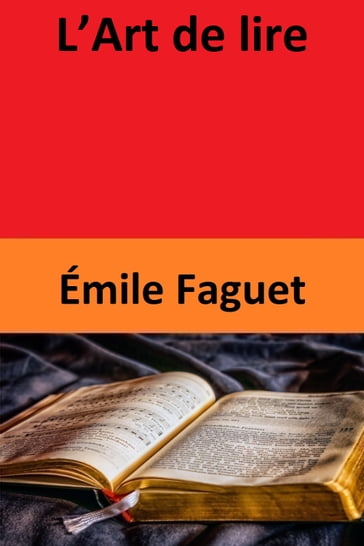 L'Art de lire - Emile Faguet