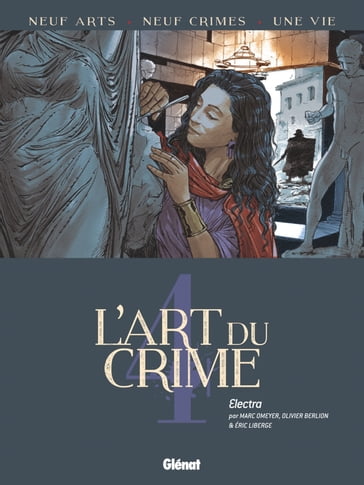 L'Art du Crime - Tome 04 - Marc Omeyer - Olivier Berlion - Eric Liberge