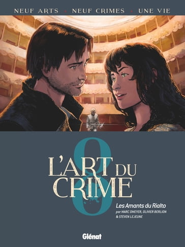 L'Art du Crime - Tome 08 - Marc Omeyer - Olivier Berlion - Steven Lejeune