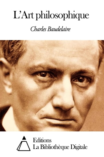 L'Art philosophique - Baudelaire Charles