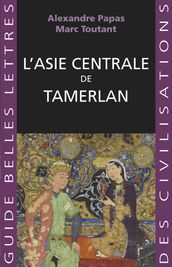 L Asie centrale de Tamerlan