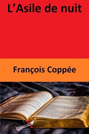 L'Asile de nuit - François Coppée