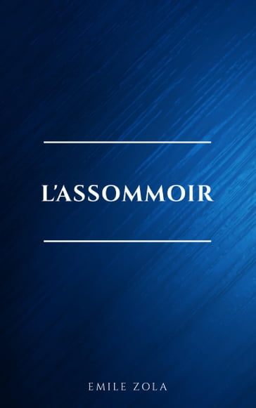 L'Assommoir - Emile Zola