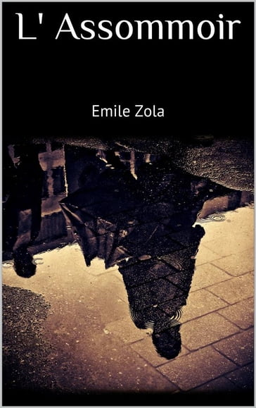 L' Assommoir - Emile Zola