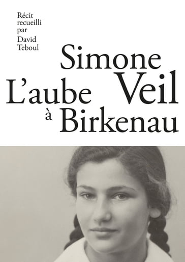 L'Aube à Birkenau - Simone Veil