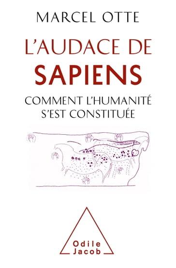 L' Audace de Sapiens - Marcel Otte