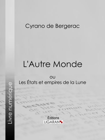 L'Autre Monde - Cyrano De Bergerac - Ligaran