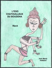 L EGO CHATOUILLEUX DU BOUDDHA