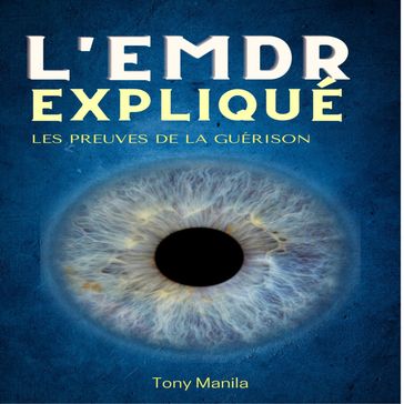 L'EMDR Expliqué - TONY MANILA