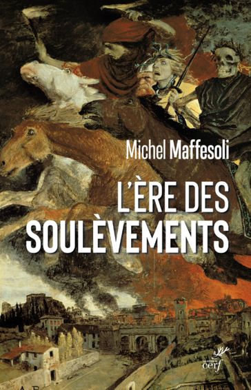 L'ERE DES SOULEVEMENTS - Michel Maffesoli - STROHL HELENE