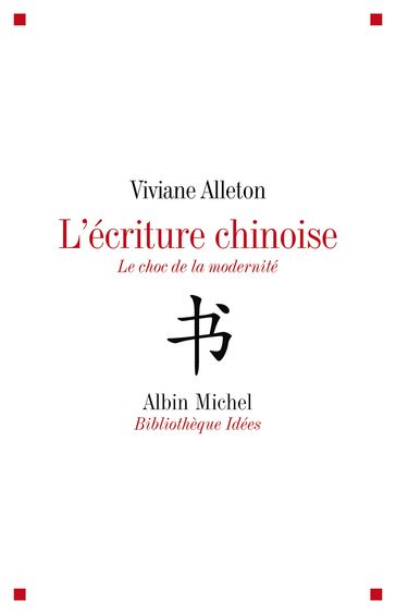L'Ecriture chinoise - Viviane Alleton