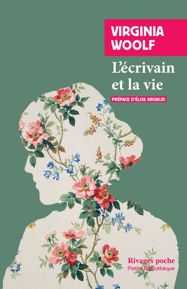 L'Ecrivain et la vie - Virginia Woolf - Elise Argaud