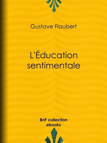 L'Education sentimentale - Flaubert Gustave