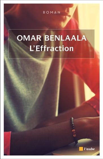 L'Effraction - Omar Benlaala