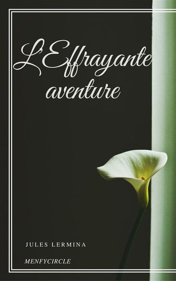 L'Effrayante aventure - Jules Lermina