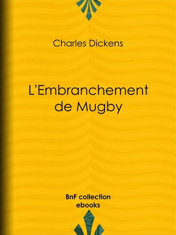 L'Embranchement de Mugby - Charles Dickens - Thérèse Bentzon
