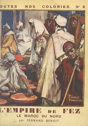 L'Empire de Fez - André Corbier - Fernand Benoît