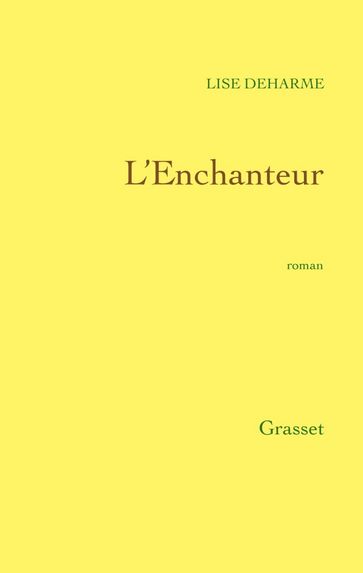 L'Enchanteur - Lise Deharme