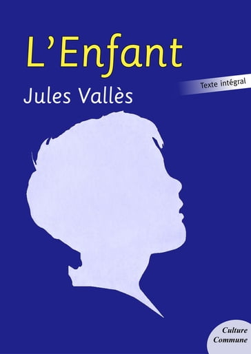 L'Enfant - Jules Vallès