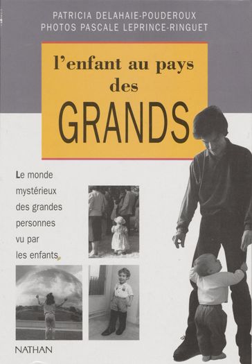 L'Enfant au pays des grands - Patricia Delahaie - Pascale Leprince-Ringuet