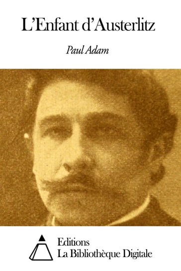 L'Enfant d'Austerlitz - Adam Paul