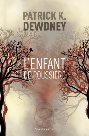 L'Enfant de poussière - Patrick K. Dewdney