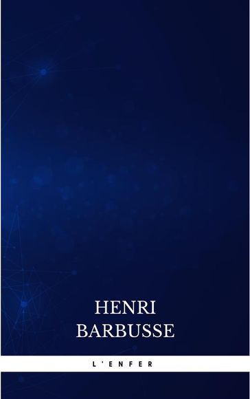 L'Enfer - Henri Barbusse
