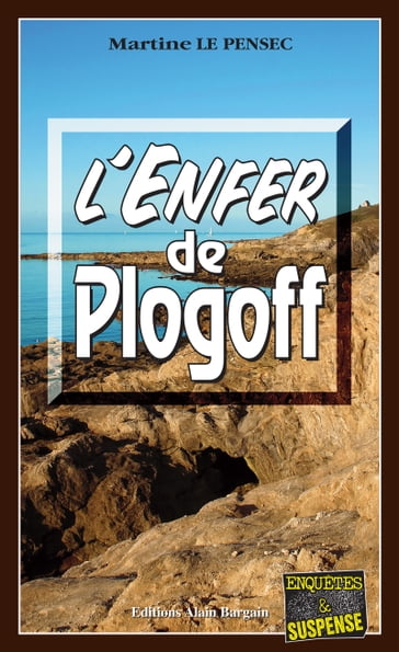 L'Enfer de Plogoff - Martine Le Pensec