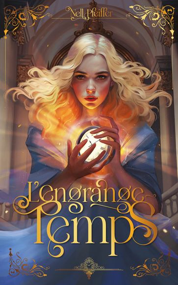 L'Engrange-Temps - tome 1 - Nell Pfeiffer