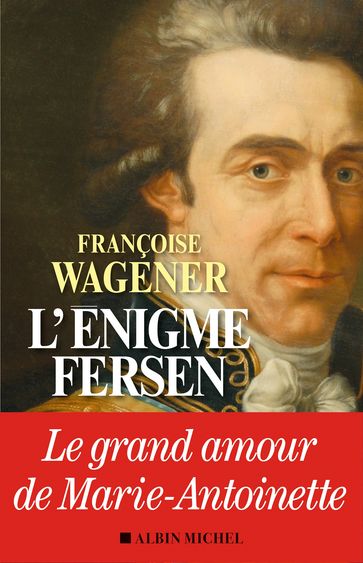 L'Enigme Fersen - Françoise Wagener