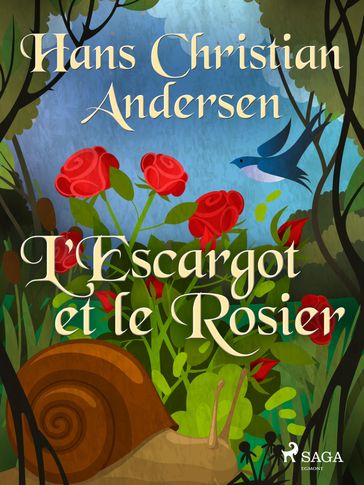 L'Escargot et le Rosier - H.c. Andersen