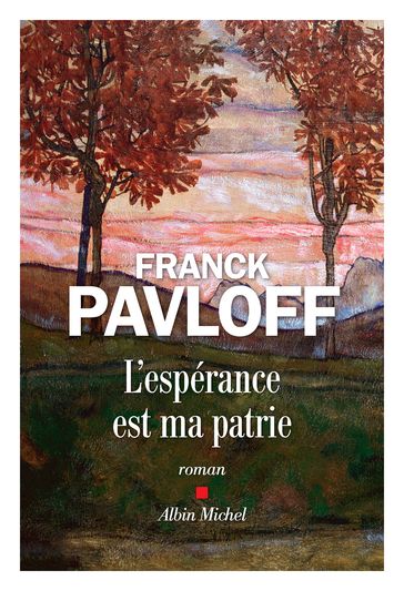 L'Espérance est ma patrie - Franck Pavloff