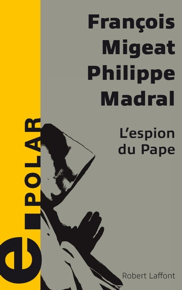 L'Espion du pape - François MIGEAT - Philippe MADRAL